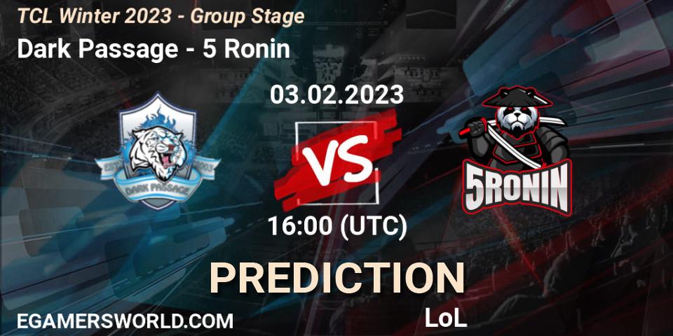 Pronóstico Dark Passage - 5 Ronin. 03.02.2023 at 16:00, LoL, TCL Winter 2023 - Group Stage