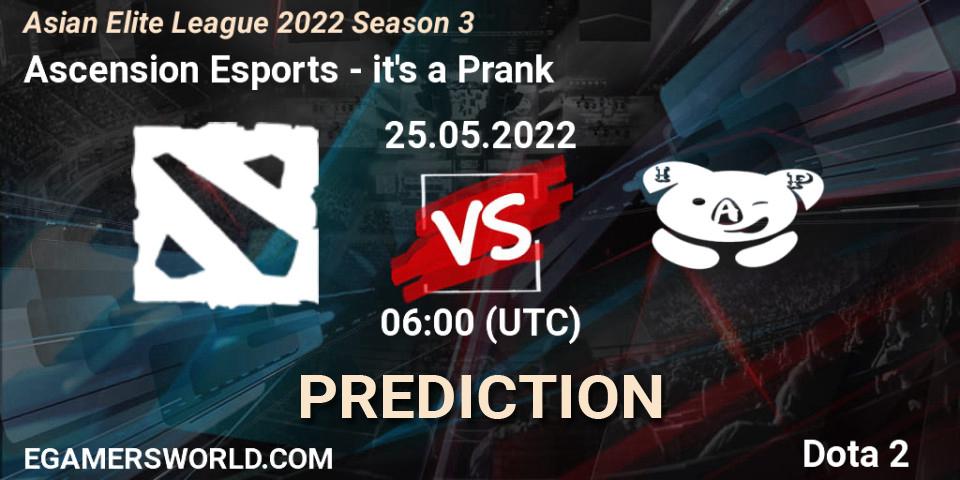 Pronóstico Ascension Esports - it's a Prank. 25.05.2022 at 05:56, Dota 2, Asian Elite League 2022 Season 3