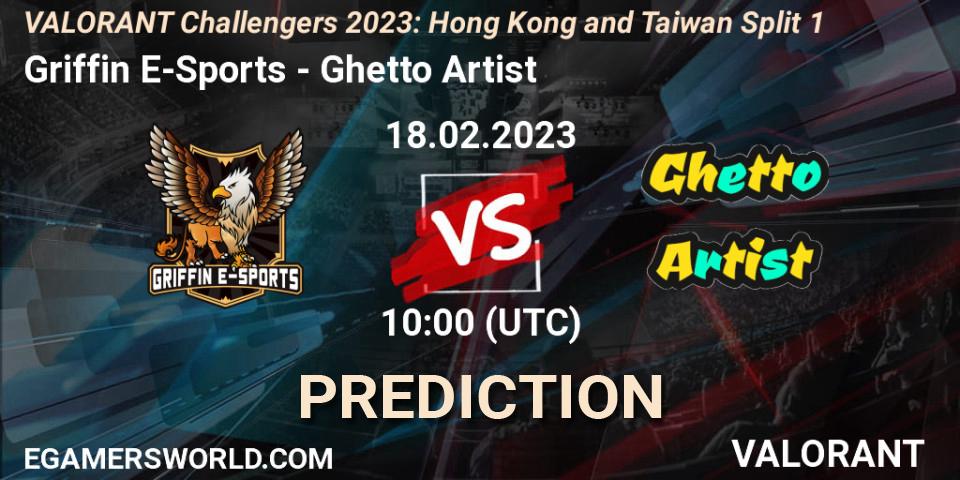 Pronóstico Griffin E-Sports - Ghetto Artist. 18.02.2023 at 10:00, VALORANT, VALORANT Challengers 2023: Hong Kong and Taiwan Split 1