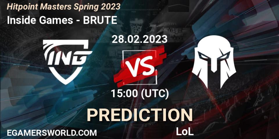 Pronóstico Inside Games - BRUTE. 28.02.23, LoL, Hitpoint Masters Spring 2023