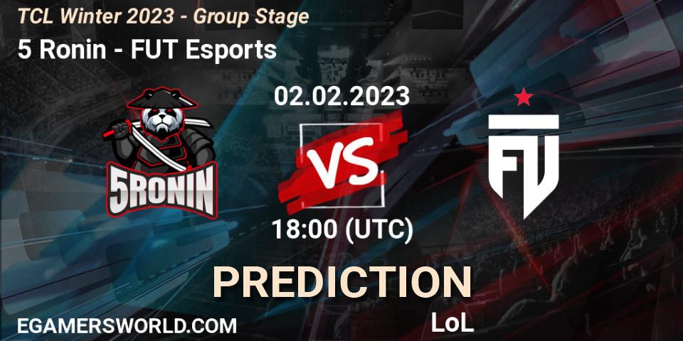 Pronóstico 5 Ronin - FUT Esports. 02.02.2023 at 18:00, LoL, TCL Winter 2023 - Group Stage