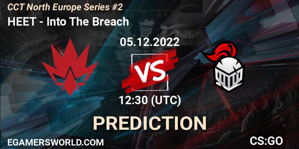 Pronóstico HEET - Into The Breach. 05.12.2022 at 13:10, Counter-Strike (CS2), CCT North Europe Series #2