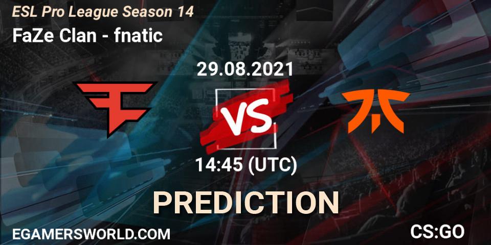 Pronóstico FaZe Clan - fnatic. 29.08.21, CS2 (CS:GO), ESL Pro League Season 14