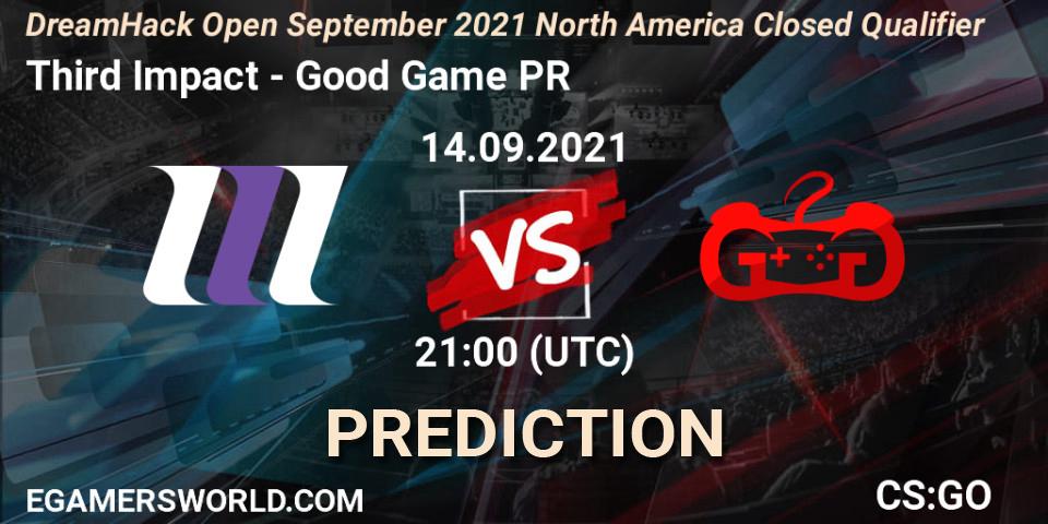 Pronóstico Third Impact - Good Game PR. 14.09.21, CS2 (CS:GO), DreamHack Open September 2021 North America Closed Qualifier