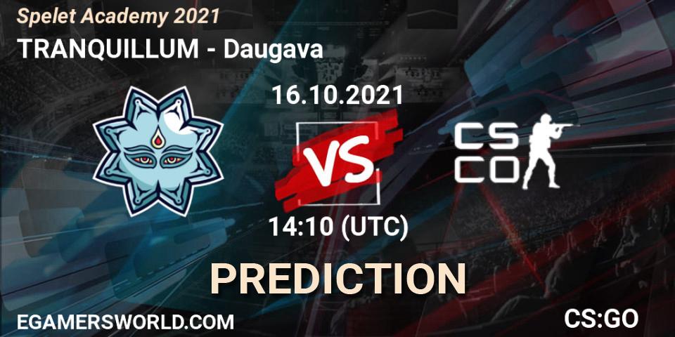 Pronóstico TRANQUILLUM - Daugava. 16.10.2021 at 14:10, Counter-Strike (CS2), Spelet Academy 2021