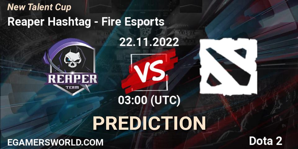 Pronóstico Reaper Hashtag - Fire Esports. 22.11.2022 at 03:00, Dota 2, New Talent Cup
