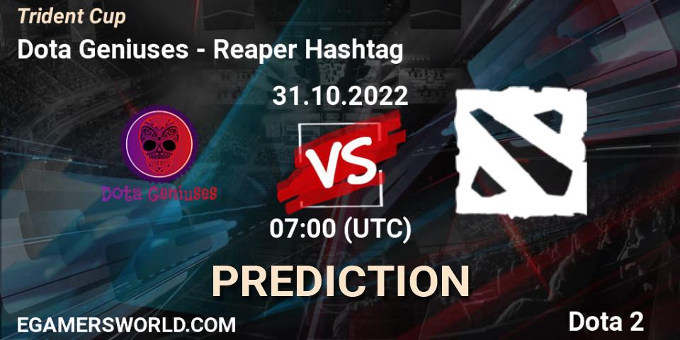 Pronóstico Dota Geniuses - Reaper Hashtag. 31.10.2022 at 07:03, Dota 2, Trident Cup