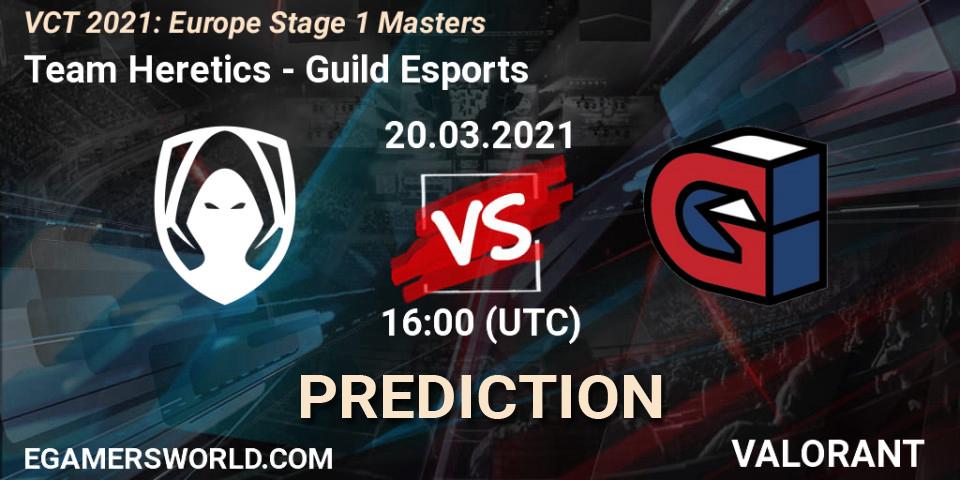 Pronóstico Team Heretics - Guild Esports. 20.03.2021 at 16:00, VALORANT, VCT 2021: Europe Stage 1 Masters