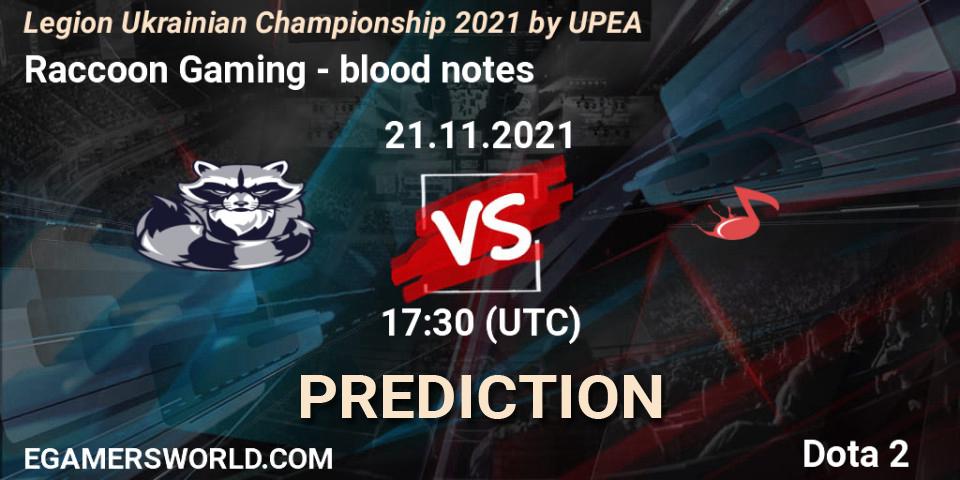 Pronóstico Raccoon Gaming - blood notes. 21.11.2021 at 15:29, Dota 2, Legion Ukrainian Championship 2021 by UPEA