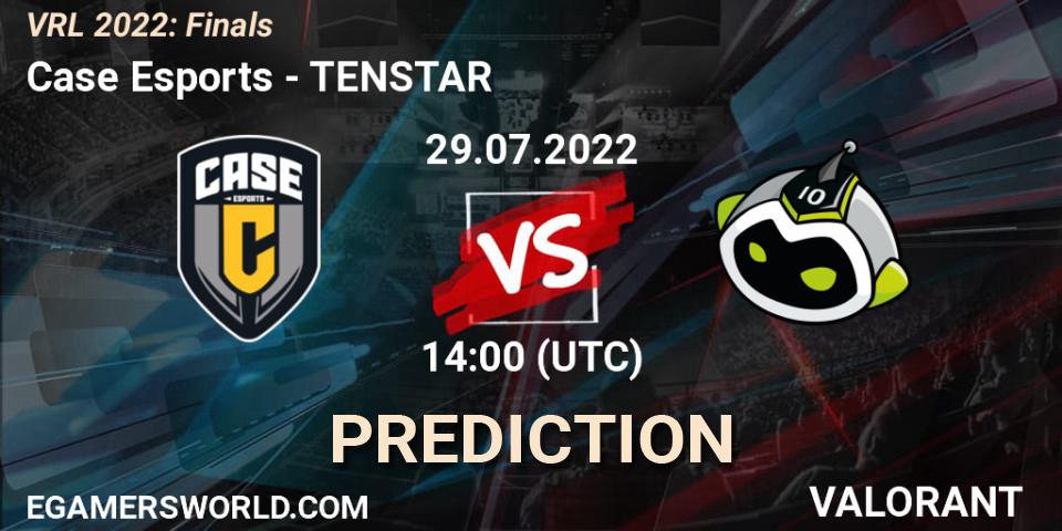 Pronóstico Case Esports - TENSTAR. 29.07.2022 at 14:05, VALORANT, VRL 2022: Finals