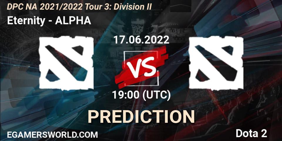 Pronóstico Eternity - ALPHA. 17.06.2022 at 18:55, Dota 2, DPC NA 2021/2022 Tour 3: Division II