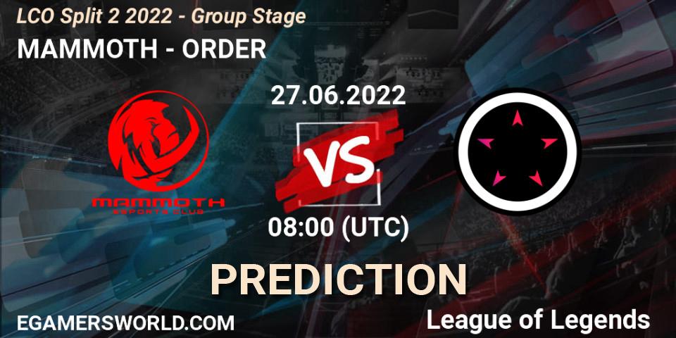 Pronóstico MAMMOTH - ORDER. 27.06.22, LoL, LCO Split 2 2022 - Group Stage