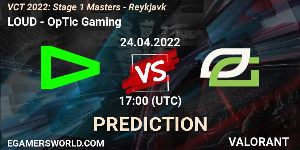 Pronóstico LOUD - OpTic Gaming. 24.04.2022 at 17:15, VALORANT, VCT 2022: Stage 1 Masters - Reykjavík
