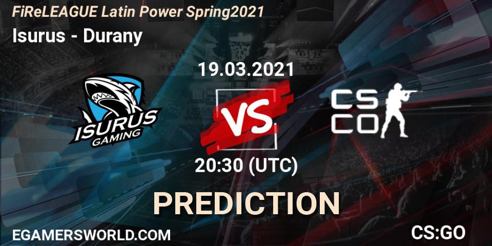 Pronóstico Isurus - Durany. 19.03.2021 at 20:50, Counter-Strike (CS2), FiReLEAGUE Latin Power Spring 2021 - BLAST Premier Qualifier