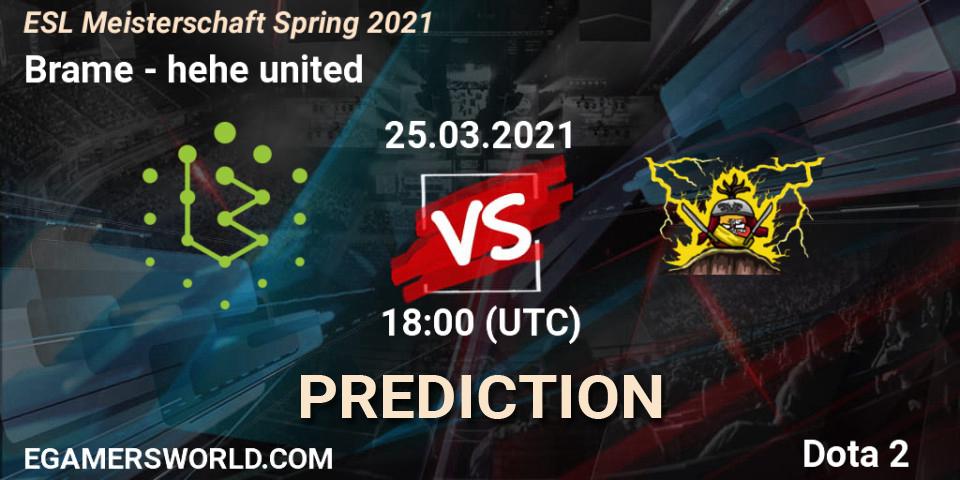 Pronóstico Brame - hehe united. 25.03.2021 at 18:05, Dota 2, ESL Meisterschaft Spring 2021