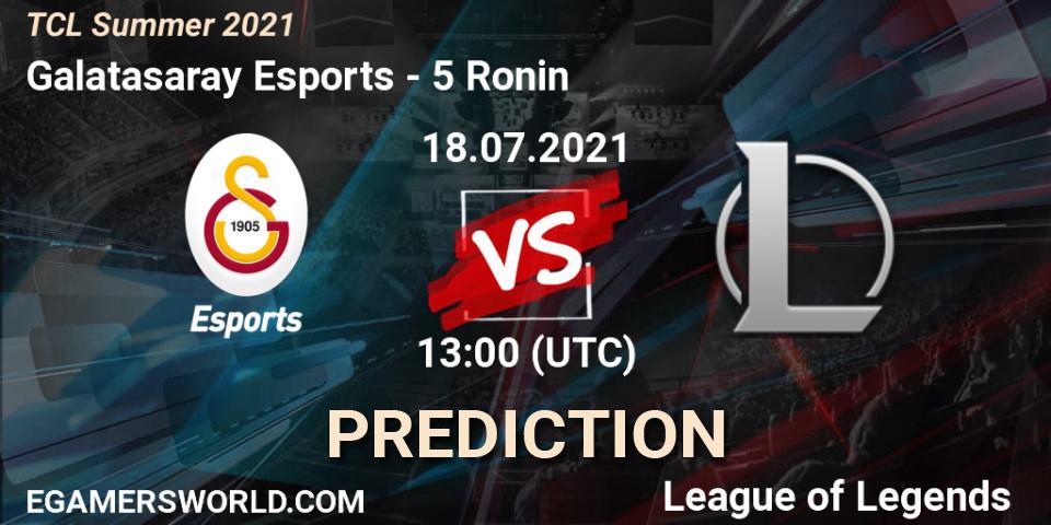 Pronóstico Galatasaray Esports - 5 Ronin. 18.07.2021 at 13:00, LoL, TCL Summer 2021