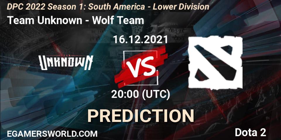 Pronóstico Team Unknown - Wolf Team. 16.12.21, Dota 2, DPC 2022 Season 1: South America - Lower Division