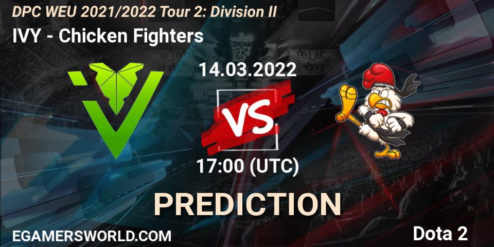 Pronóstico IVY - Chicken Fighters. 14.03.22, Dota 2, DPC 2021/2022 Tour 2: WEU Division II (Lower) - DreamLeague Season 17
