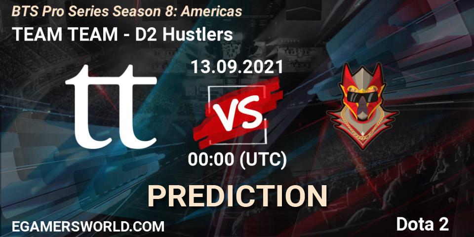 Pronóstico TEAM TEAM - D2 Hustlers. 13.09.21, Dota 2, BTS Pro Series Season 8: Americas