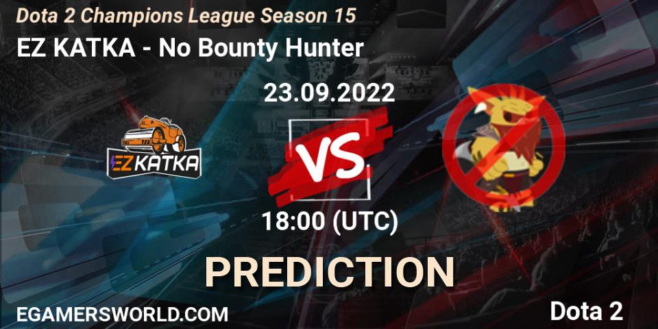Pronóstico EZ KATKA - No Bounty Hunter. 23.09.22, Dota 2, Dota 2 Champions League Season 15