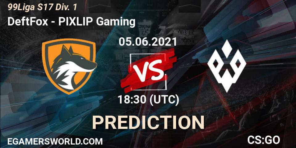 Pronóstico DeftFox - PIXLIP Gaming. 05.06.2021 at 18:30, Counter-Strike (CS2), 99Liga S17 Div. 1