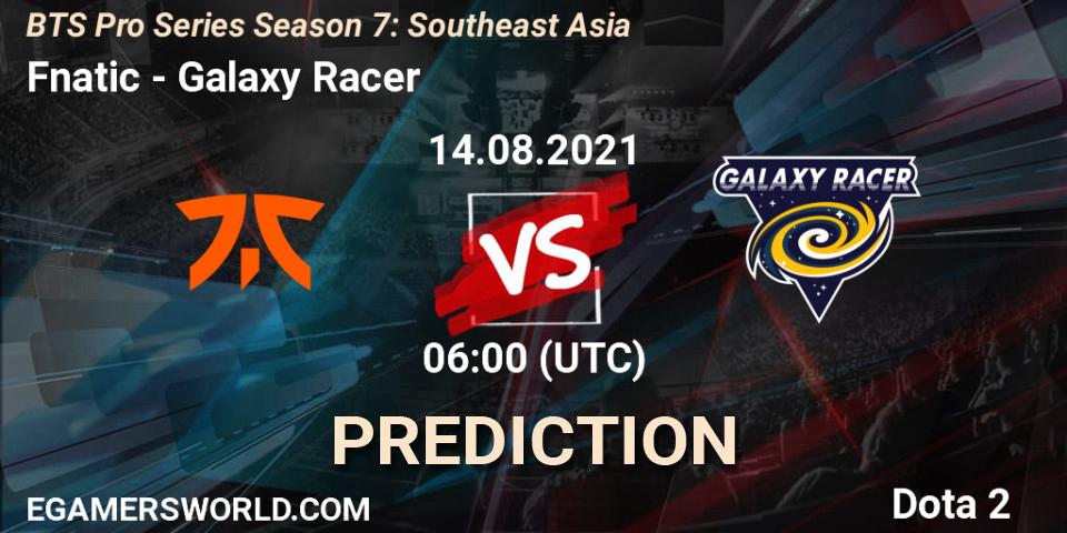 Pronóstico Fnatic - Galaxy Racer. 14.08.2021 at 06:03, Dota 2, BTS Pro Series Season 7: Southeast Asia