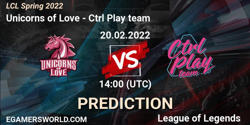 Pronóstico Unicorns of Love - Ctrl Play team. 20.02.22, LoL, LCL Spring 2022