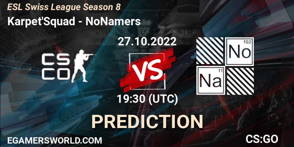 Pronóstico Karpet'Squad - NoNamers. 27.10.2022 at 19:30, Counter-Strike (CS2), ESL Swiss League Season 8