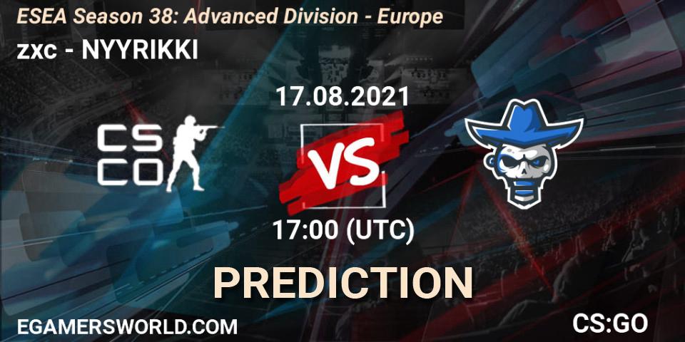 Pronóstico zxc - NYYRIKKI. 17.08.2021 at 17:00, Counter-Strike (CS2), ESEA Season 38: Advanced Division - Europe