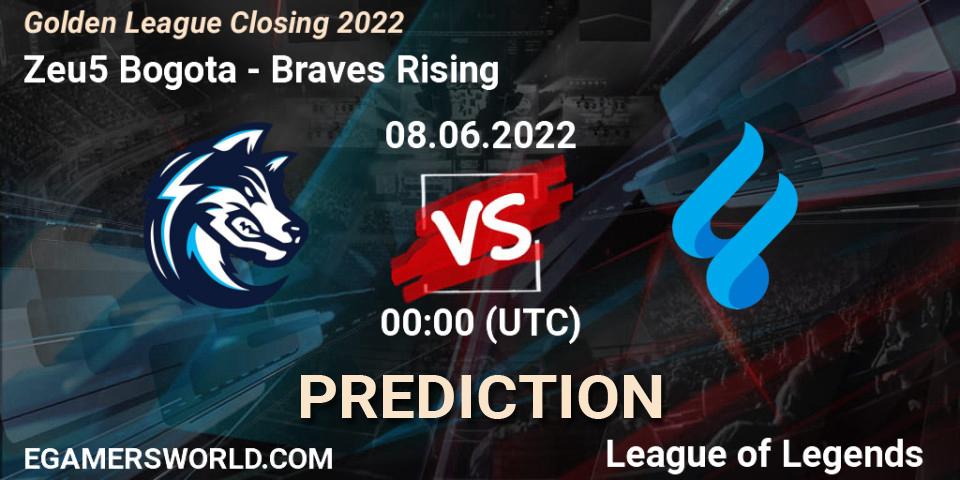 Pronóstico Zeu5 Bogota - Braves Rising. 08.06.2022 at 00:00, LoL, Golden League Closing 2022