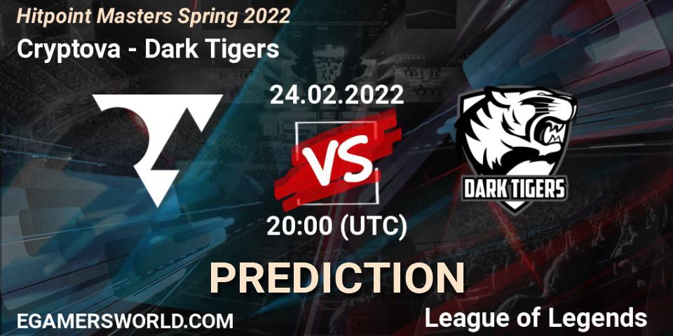 Pronóstico Cryptova - Dark Tigers. 24.02.2022 at 20:00, LoL, Hitpoint Masters Spring 2022