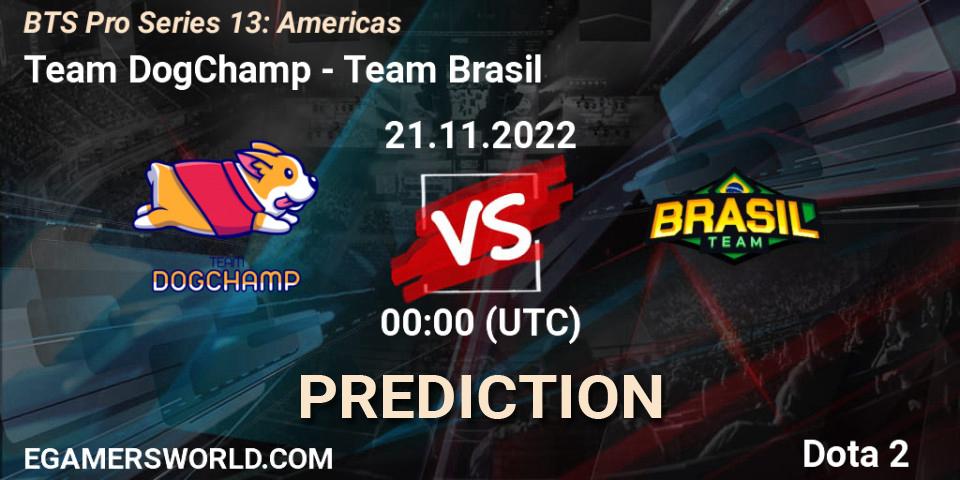 Pronóstico Team DogChamp - Team Brasil. 21.11.2022 at 00:44, Dota 2, BTS Pro Series 13: Americas