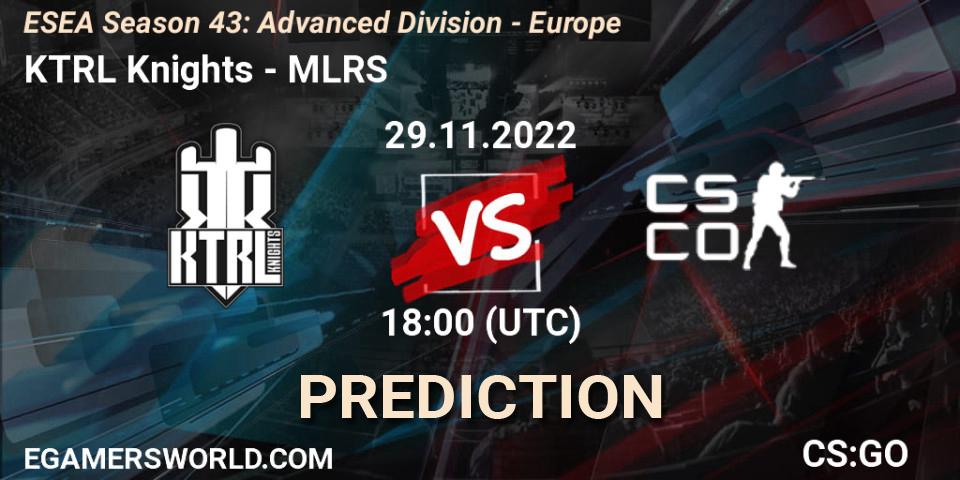Pronóstico KTRL Knights - MLRS. 29.11.2022 at 18:00, Counter-Strike (CS2), ESEA Season 43: Advanced Division - Europe