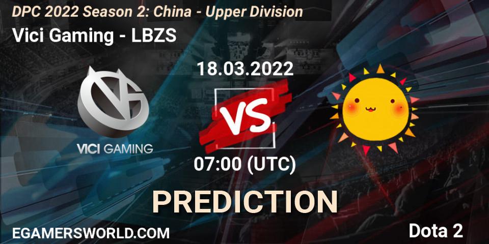 Pronóstico Vici Gaming - LBZS. 18.03.2022 at 07:00, Dota 2, DPC 2021/2022 Tour 2 (Season 2): China Division I (Upper)