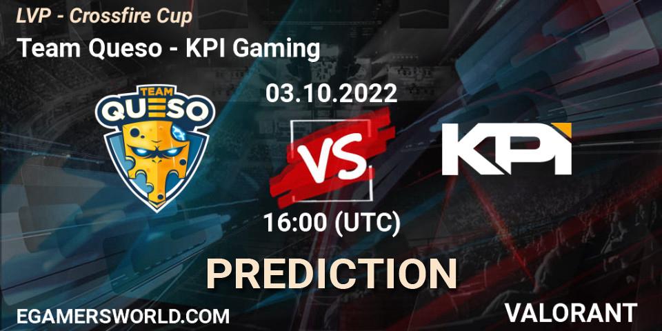 Pronóstico Team Queso - KPI Gaming. 03.10.22, VALORANT, LVP - Crossfire Cup