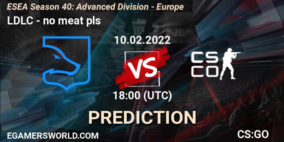 Pronóstico LDLC - no meat pls. 10.02.2022 at 18:00, Counter-Strike (CS2), ESEA Season 40: Advanced Division - Europe