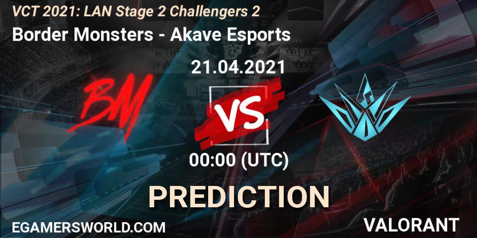 Pronóstico Border Monsters - Akave Esports. 21.04.2021 at 01:00, VALORANT, VCT 2021: LAN Stage 2 Challengers 2