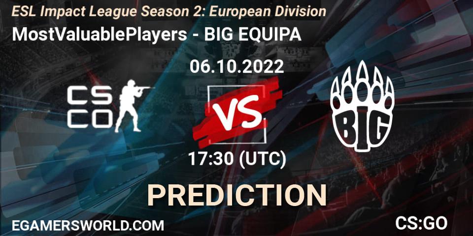 Pronóstico MostValuablePlayers - BIG EQUIPA. 06.10.2022 at 17:30, Counter-Strike (CS2), ESL Impact League Season 2: European Division