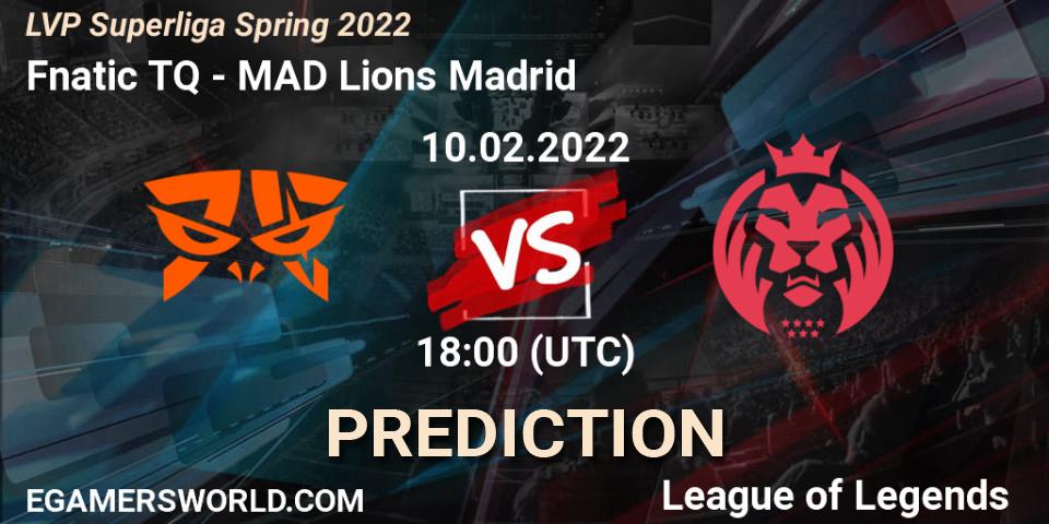 Pronóstico Fnatic TQ - MAD Lions Madrid. 10.02.2022 at 18:00, LoL, LVP Superliga Spring 2022