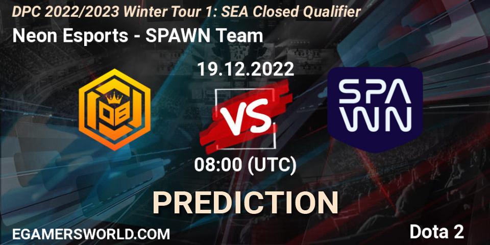 Pronóstico Neon Esports - SPAWN Team. 19.12.22, Dota 2, DPC 2022/2023 Winter Tour 1: SEA Closed Qualifier