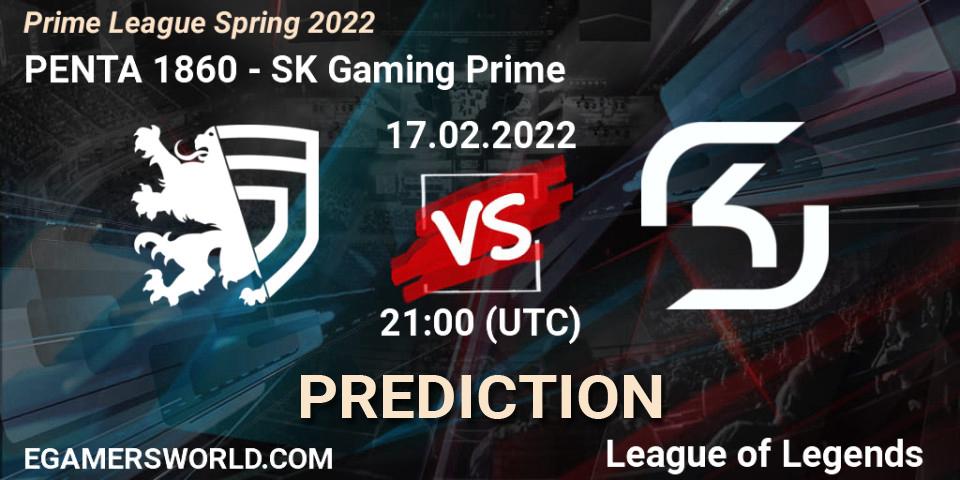 Pronóstico PENTA 1860 - SK Gaming Prime. 17.02.2022 at 21:00, LoL, Prime League Spring 2022