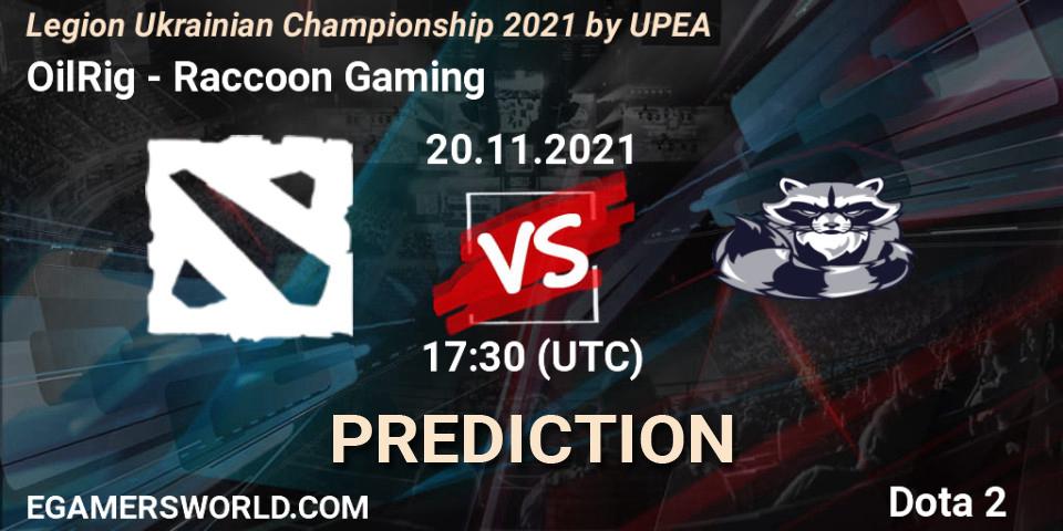 Pronóstico OilRig - Raccoon Gaming. 20.11.2021 at 16:24, Dota 2, Legion Ukrainian Championship 2021 by UPEA