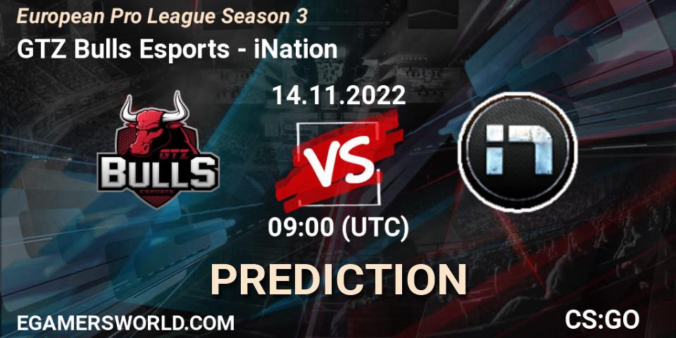 Pronóstico GTZ Bulls Esports - iNation. 14.11.2022 at 09:00, Counter-Strike (CS2), European Pro League Season 3