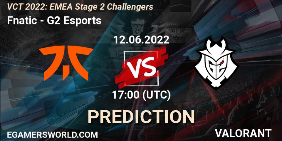 Pronóstico Fnatic - G2 Esports. 12.06.2022 at 17:00, VALORANT, VCT 2022: EMEA Stage 2 Challengers