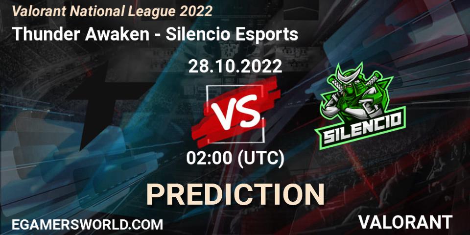 Pronóstico Thunder Awaken - Silencio Esports. 28.10.2022 at 02:00, VALORANT, Valorant National League 2022