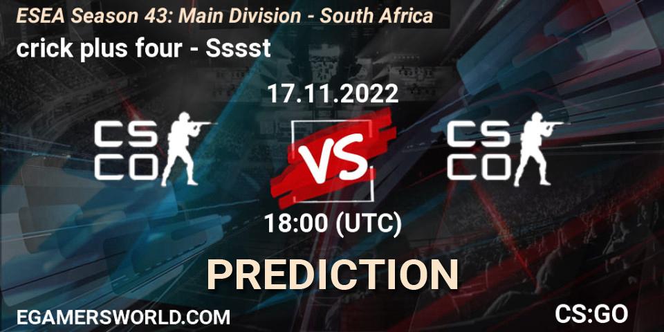 Pronóstico crick plus four - Sssst. 30.11.22, CS2 (CS:GO), ESEA Season 43: Main Division - South Africa