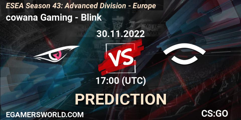 Pronóstico cowana Gaming - Blink. 30.11.22, CS2 (CS:GO), ESEA Season 43: Advanced Division - Europe