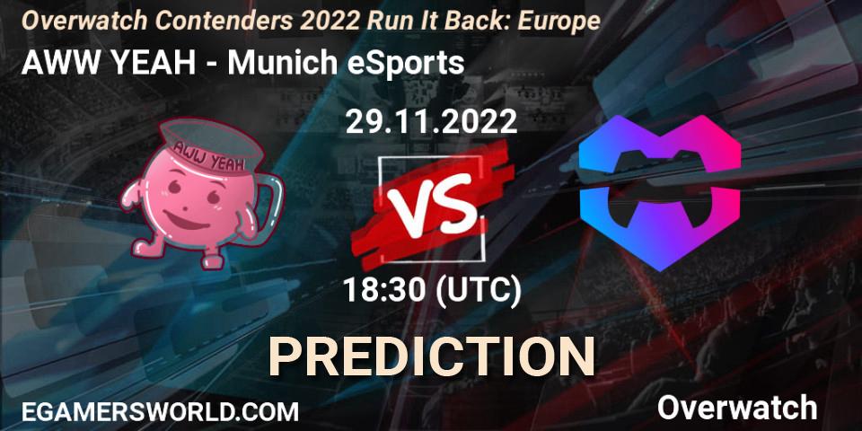 Pronóstico AWW YEAH - Munich eSports. 08.12.22, Overwatch, Overwatch Contenders 2022 Run It Back: Europe