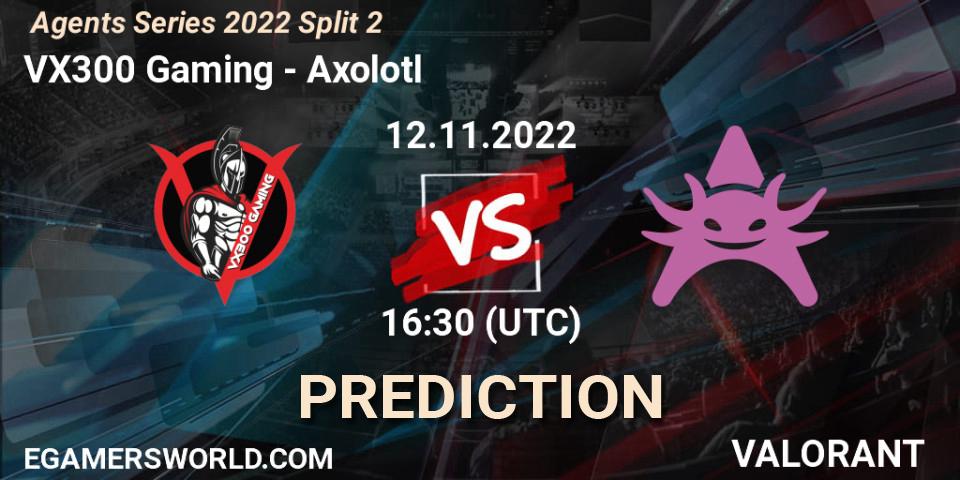 Pronóstico VX300 Gaming - Axolotl. 12.11.2022 at 16:30, VALORANT, Agents Series 2022 Split 2