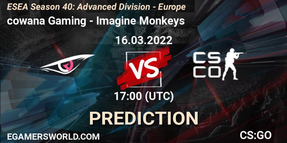Pronóstico cowana Gaming - Imagine Monkeys. 16.03.2022 at 17:00, Counter-Strike (CS2), ESEA Season 40: Advanced Division - Europe